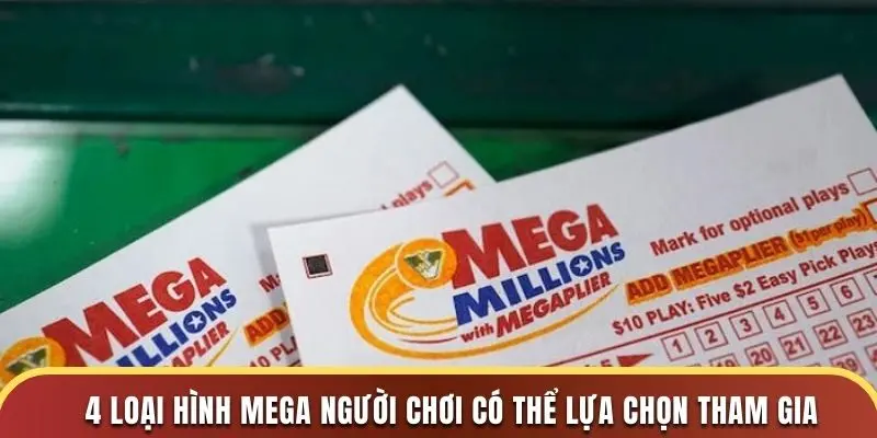 4 loại hình MEGA người chơi có thể lựa chọn tham gia