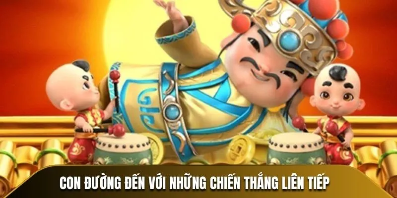 Con đường đến với những chiến thắng liên tiếp