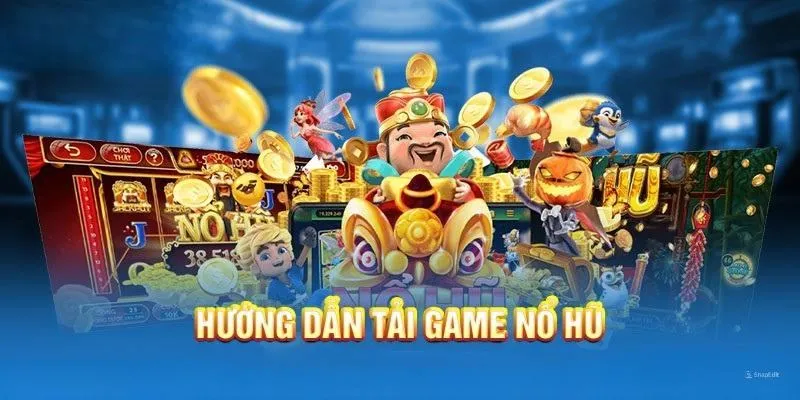 tải game nổ hũ